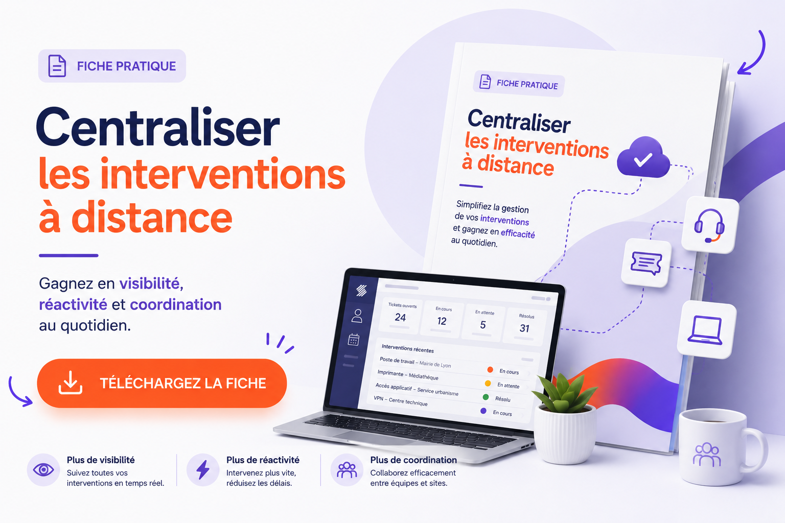 Fiche pratique - Centraliser les interventions à distance