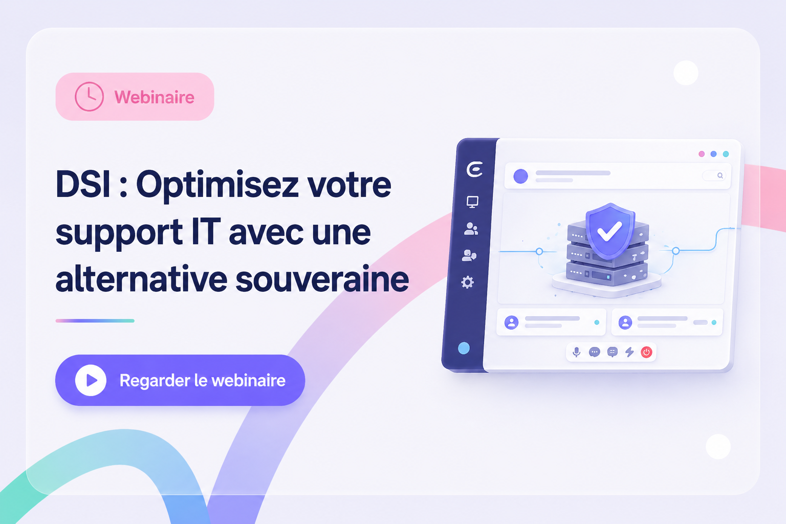 Webinaire - Optimisez votre support IT avec une alternative souveraine